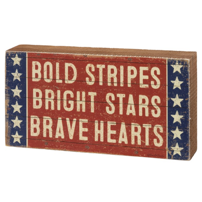 "9 Inch Red White and Blue Wooden Box Sign Featuring Stars Design on the Sides and ""Bold Stripes Bright Stars Brave Hearts Box Sign"" Phrase"