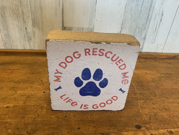 Small Wooden My Dog Rescued Me