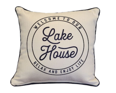 Welcome To Our Lake House, Relax and Enjoy Life Pillow