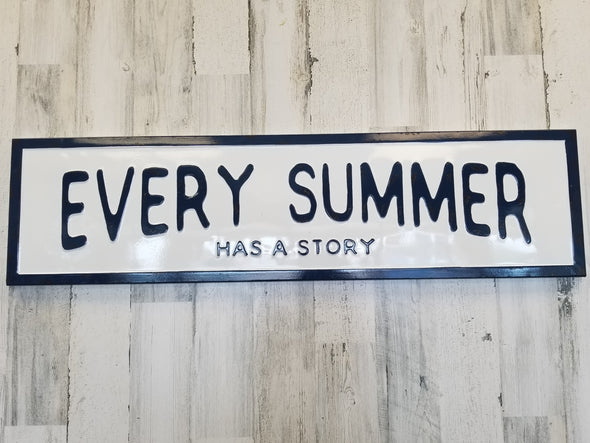 Every Summer Has A Story Sign