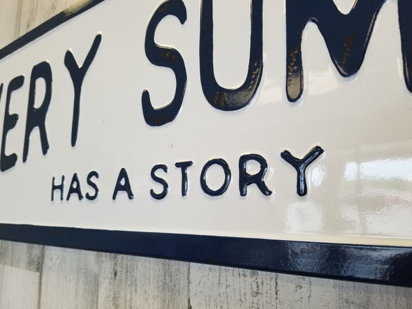 Every Summer Has A Story Sign