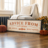 40 Inch Wooden Sign Featuring "Advice From A Pumpkin" Text