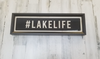 #Lake Life Sign - Buckeye Lake Place