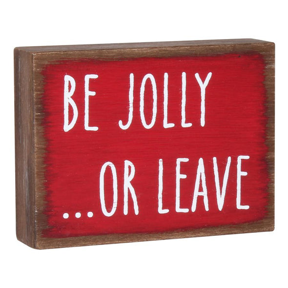 4 inch Rustic Red and Brown Wooden Block Sign With White Be Jolly or Leave Phrase