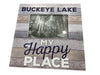 Wooden Box Sign Frame Featuring a " Buckeye Lake - My Happy Place" Sentiment