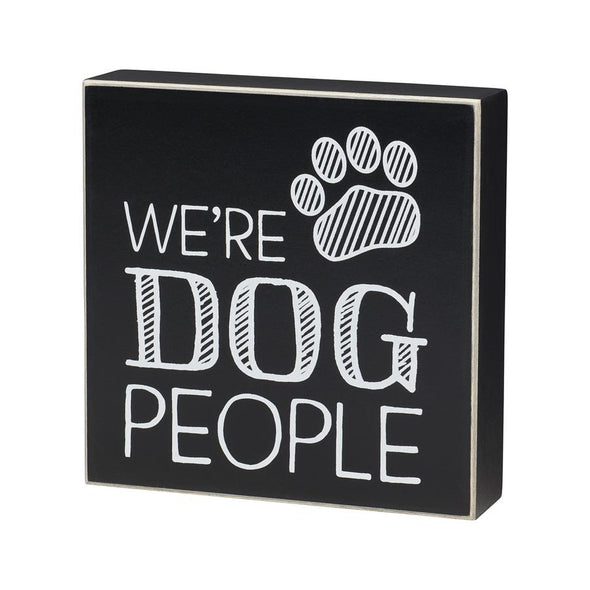 6 Inch Square Black Box Sign Featuring A Dog Print Design and "We're Dog People" Phrase