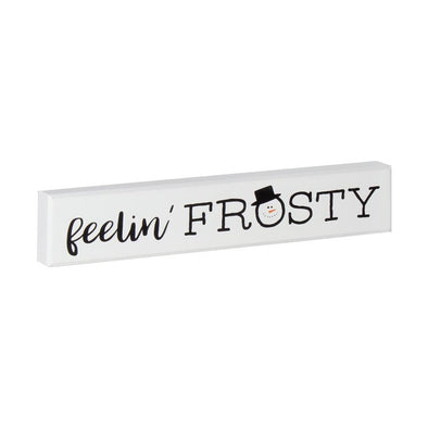 8 Inch Wooden home decor sign featuring a white background with black lettering saying "feelin' FROSTY"