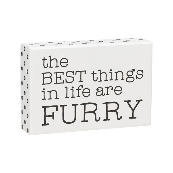 White Box Sign Featuring "The Best Things in Life Are Furry" Sentiment