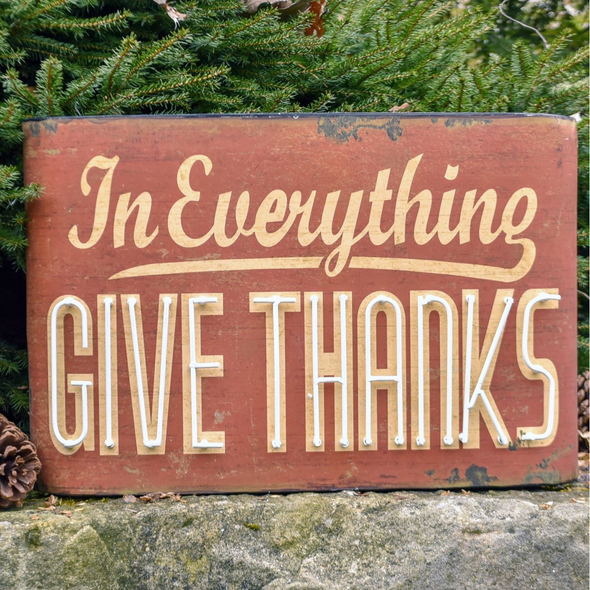 24 Inch Metal Sign Feautring "In Everything Give Thanks" Text
