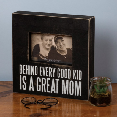 8 Inch Square Wooden Black Box Frame Featuring "Behind Every Good Kid is a Great Mom" Sentiment