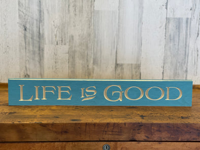 Life is Good Routed Barnwood Sign