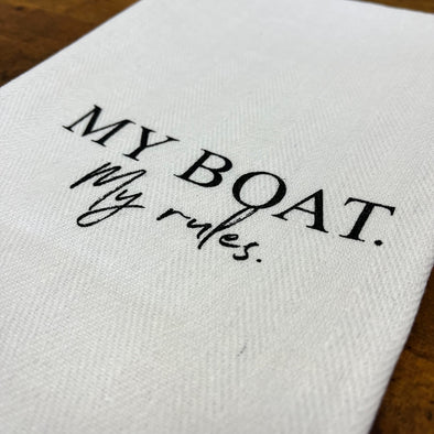My Boat My Rules Kitchen Towel