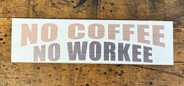 No Coffee No Workee Mini Magnet