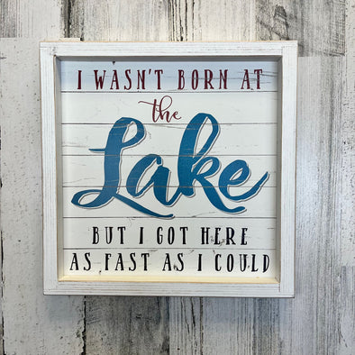 Wasn't Born At Lake