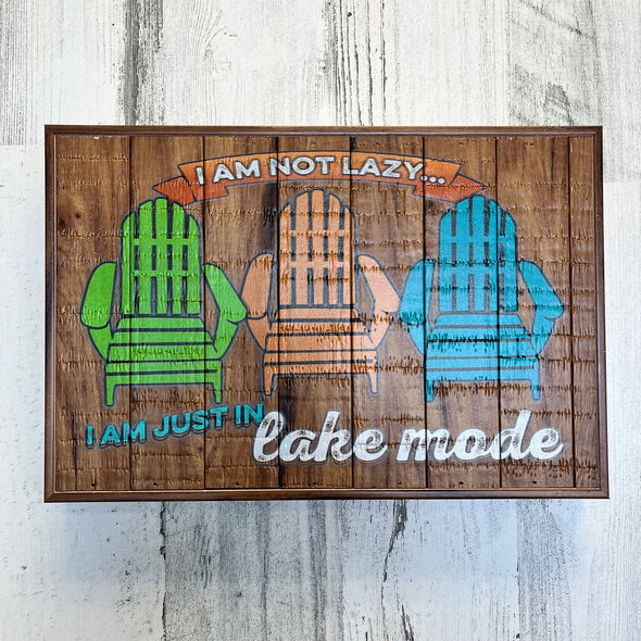 12 Inch Wooden Frame With Three Multi Color Outdoor Rustic Chairs Design  Featuring "I am Just in Lake Mode" Text