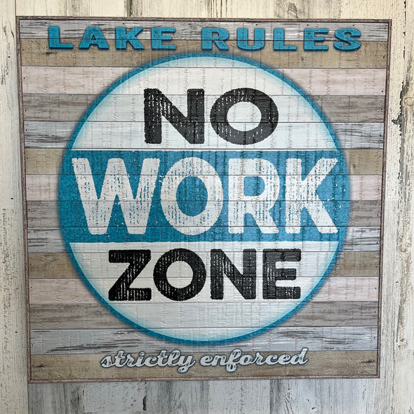 No Work Zone Indoor/Outdoor Recycled Polystyrene Wall Art