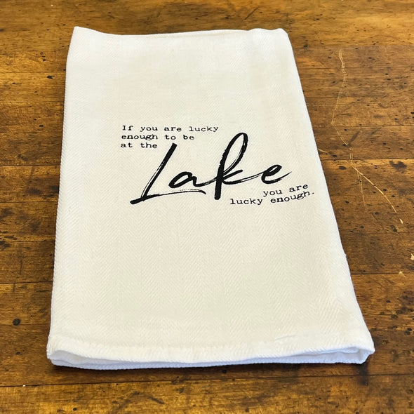 25 Inch 100% Cotton White Kitchen Towel Featuring "If You are Lucky Enough to be at the Lake, You are Lucky Enough" Sentiment