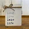 4 inch White Wooden Box Sign Featuring "Long Live Lake Life" And a Rope Design