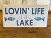 8 Inch White Wooden Block Sign  Featuring "Lovin' Life aat the Lake" Sentiment with Fishes Design