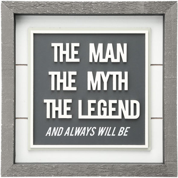 10 Inch Gray and White Wooden Plaque Featuring "The Man The Myth The Legend and Always Will be" Sentiment