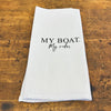 25 Inch 100% Cotton White Kitchen Towel Featuring "My Boat My Rules" Sentiment