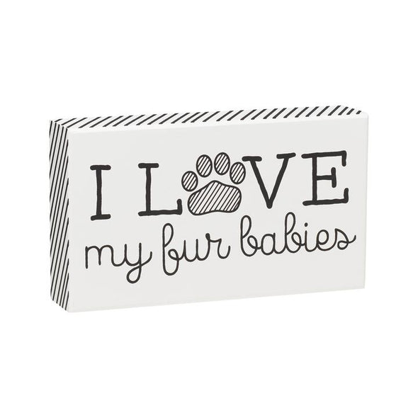 7 Inch White Box Sign Featuring "I Love My Fur Babies" Sentiment with Dog Print Design