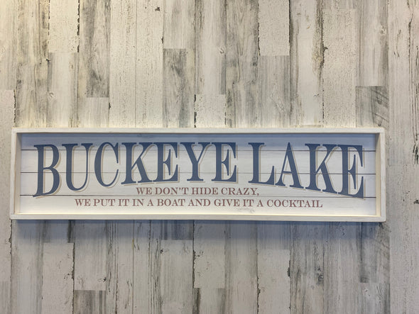 Buckeye Lake We Don't Hide Crazy Sign